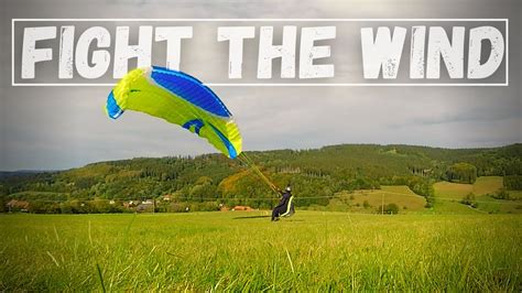 paragliding high wind launching  ground handling  strong wind youtube