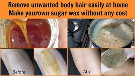 get rid of unwanted hair easily at home homemade sugar wax mamtha