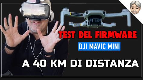 mavic mini test del firmware   km  distanza   visore fpv youtube