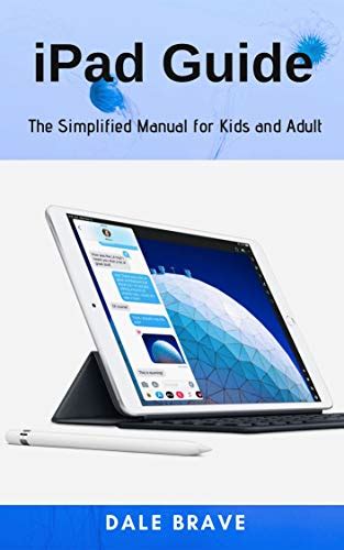 read ipad guide  simplified manual  kids  adult newly revised edited  updated