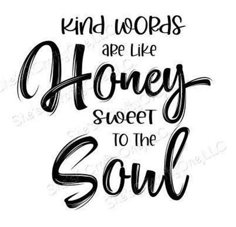 kind words   honey sweet   soul svg png jpg etsy