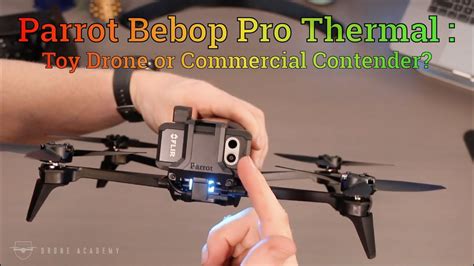 parrot bebop pro thermal toy thermal  commercial contender youtube