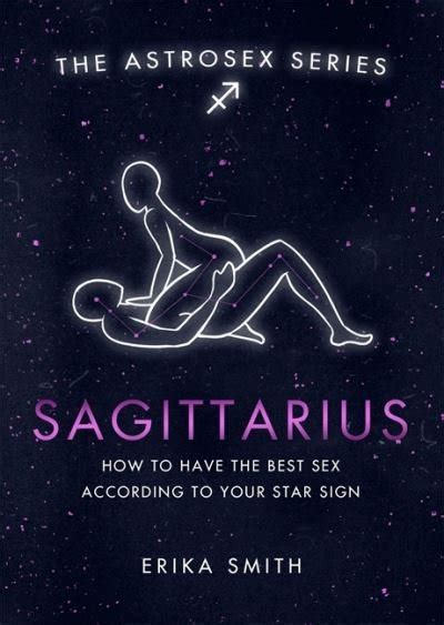 erika w smith · astrosex sagittarius how to have the best sex