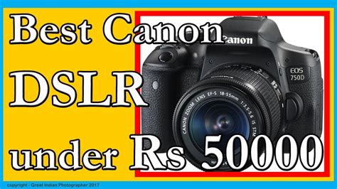 dslr   canon dslr camera price  india youtube