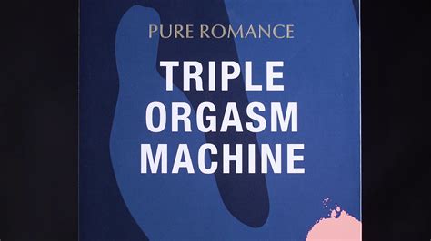 New Triple Orgasm Machine From Pure Romance Youtube