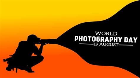 world photography day  history significance    celebrate