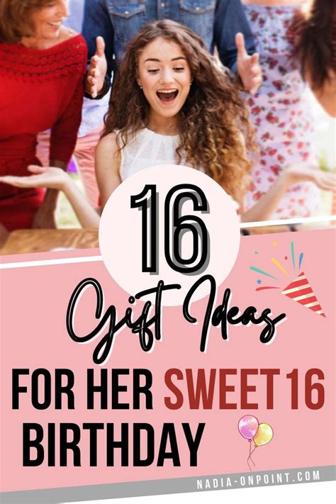 16 Ts For Her Sweet 16 Birthday Teen Girls Will Love Sweet
