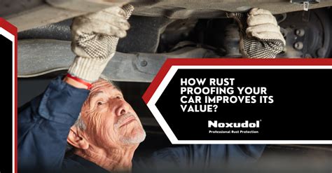 how vehicle rust proofing improve resale value of the car