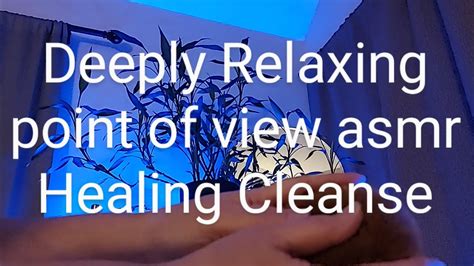 asmr healing touch head  toe relaxing lymphatic energy cleanse