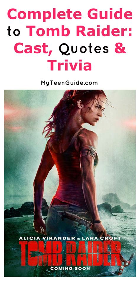 Complete Guide To Tomb Raider 2018 Movie Quotes Trivia