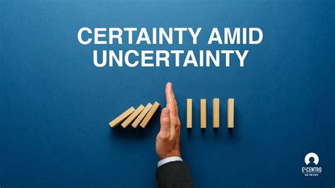 certainty  uncertainty