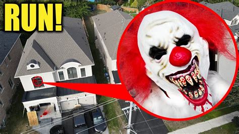 bloody clown breaking  stromedys house run caught  drone youtube