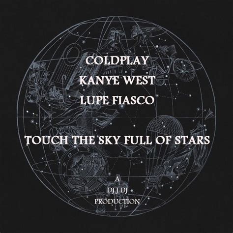 Touch The Sky Full Of Stars Coldplay Kanye West Feat Lupe Fiasco [4