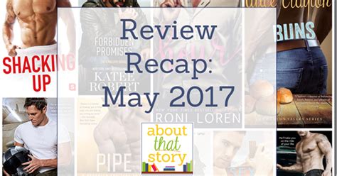Review Recap May 2017 About That Story