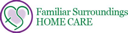 home care jobs  san jose ca  familiar surroundings home care