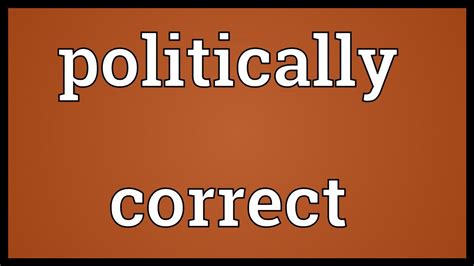 politically correct meaning youtube