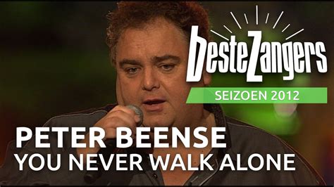 peter beense youll  walk  beste zangers  youtube