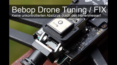 bebop drone tuning problem mit barometer hoehenmesser youtube