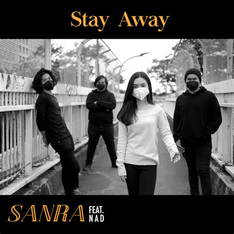 stay away song and lyrics by sanra anastasia nadya adelia spotify