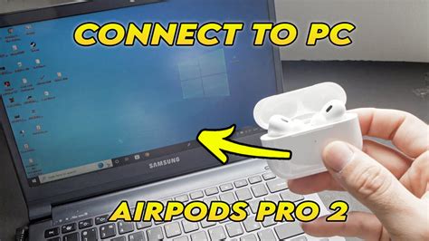 connect airpods pro   windows pc youtube