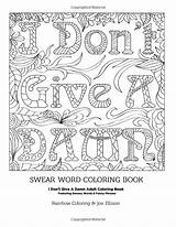 Coloring Pages Adult Word Swear Funny Words Books Book Damn Sheets Vulgar Quotes Quote Sweary Phrases Don Adults Printable Give sketch template