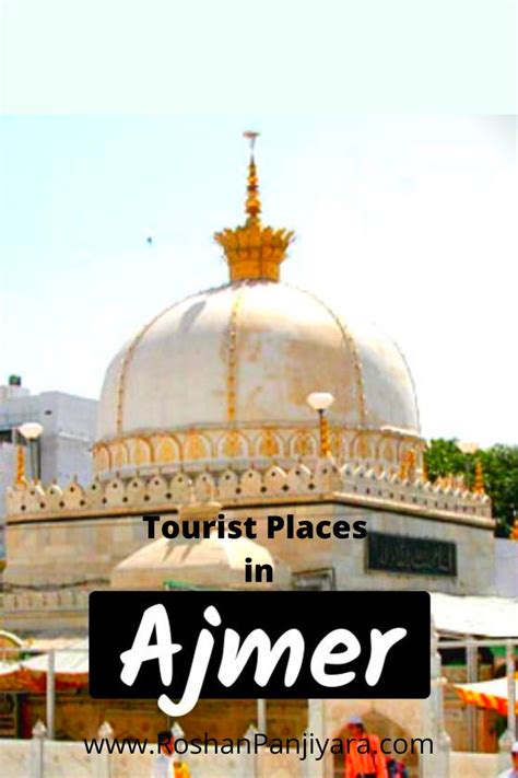 tourist places to visit in ajmer for memorable journey tourist places