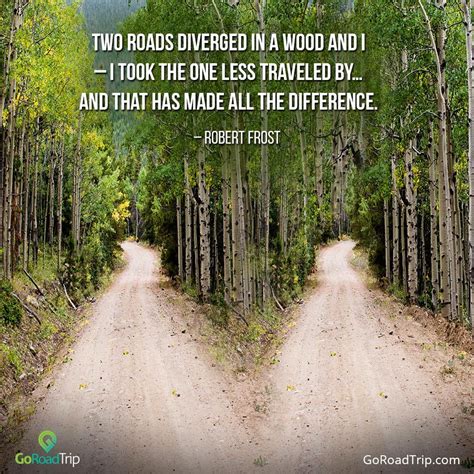 “two Roads Diverged In A Wood And I I Took The One Less Traveled By