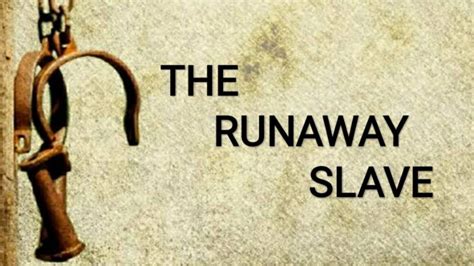 02 The Runaway Slave Youtube
