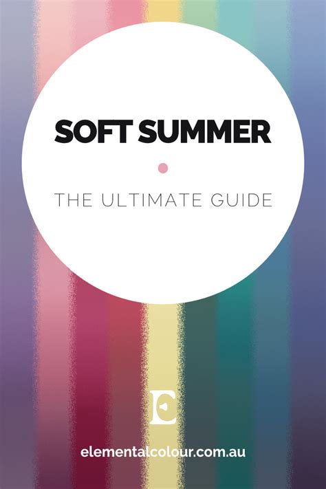 soft summer  ultimate guide elementalcolour