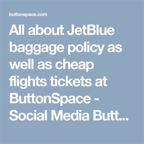 jetblue baggage policy    cheap flights   buttonspace social media