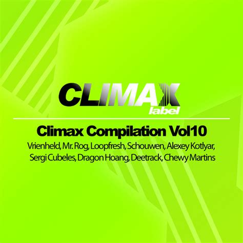 Climax Compilation Vol 10 Compilation By Various Artists Spotify