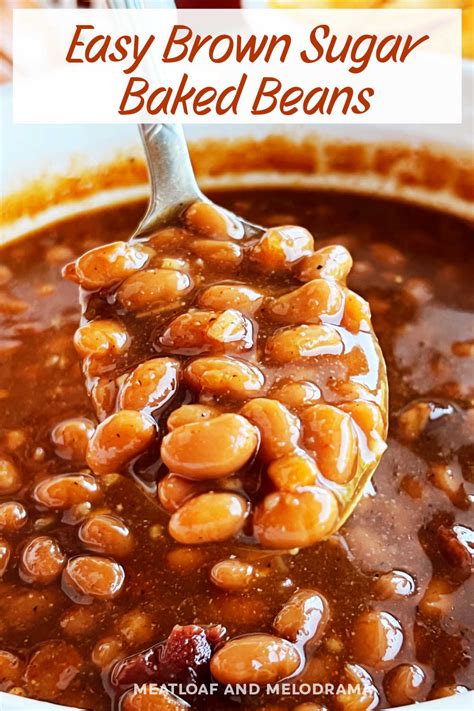 easy baked beans recipe  brown sugar meatloaf  melodrama