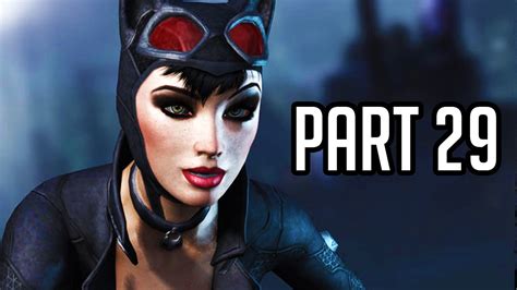 batman arkham knight walkthrough gameplay part 29 catwoman loves batman ps4 xb1 pc 1080p hd