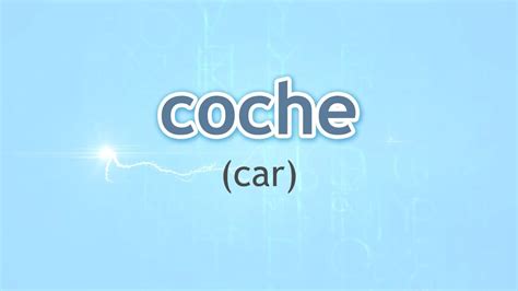 How To Pronounce Car Coche In Spanish Youtube