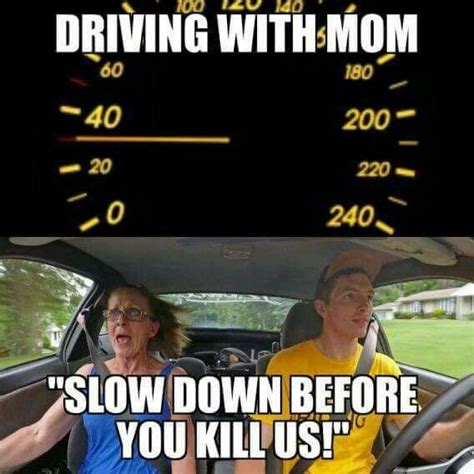 im riding    year  daughter lol funny mom memes driving memes