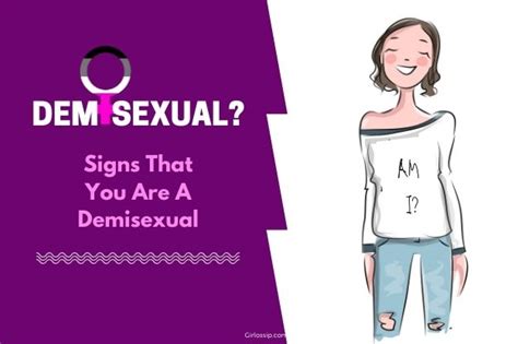 What Does It Mean To Be A Demisexual Signs That You Are A Demisexual