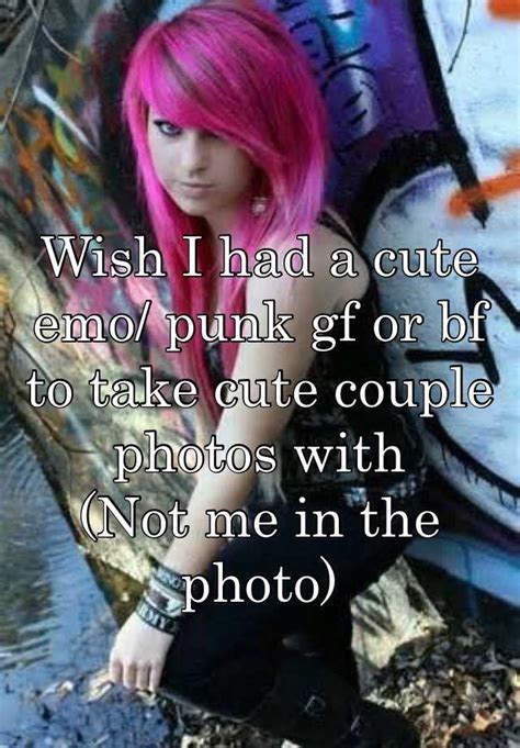 wish i had a cute emo punk gf or bf to take cute couple photos with
