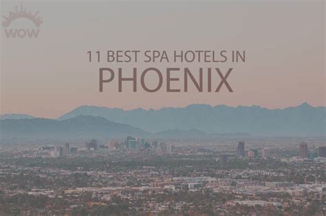 spa hotels  phoenix  wow travel