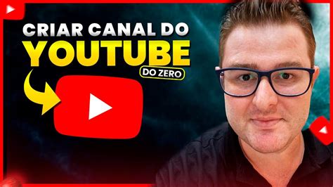 como criar um canal no youtube passo a passo tutorial