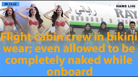 Flight Cabin Crew In Bikini Wear Even Allowed To Be Completely Naked