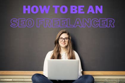 seo freelancing  guide  starting  freelance seo career