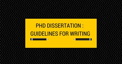 phd dissertation  ideas  guidelines  writing