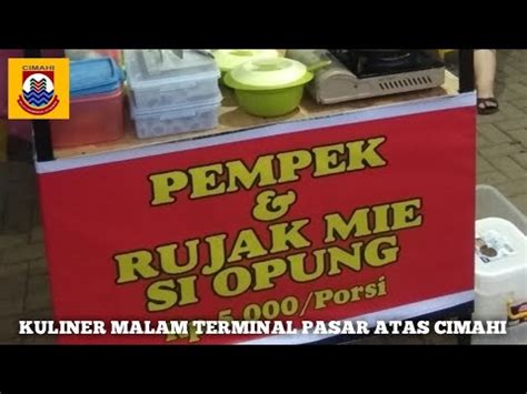 kuliner malam  terminal pasar atas cimahi youtube