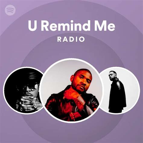 U Remind Me Radio Playlist By Spotify Spotify