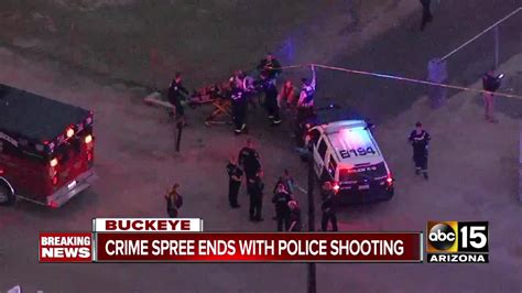crime spree ends with police shooting in buckeye
