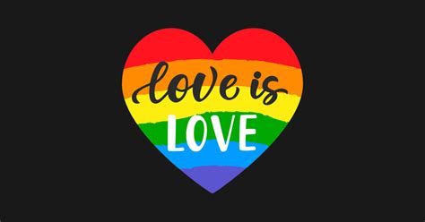 Love Is Love Rainbow Heart Lgbt Gay Lesbian Pride Lgbtq T Love Is