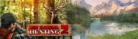 big range hunting   mobile game top hunting game fishing