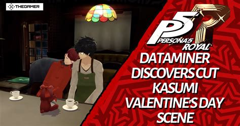 Persona 5 Royal Dataminer Discovers Cut Kasumi Valentine S Day Scene