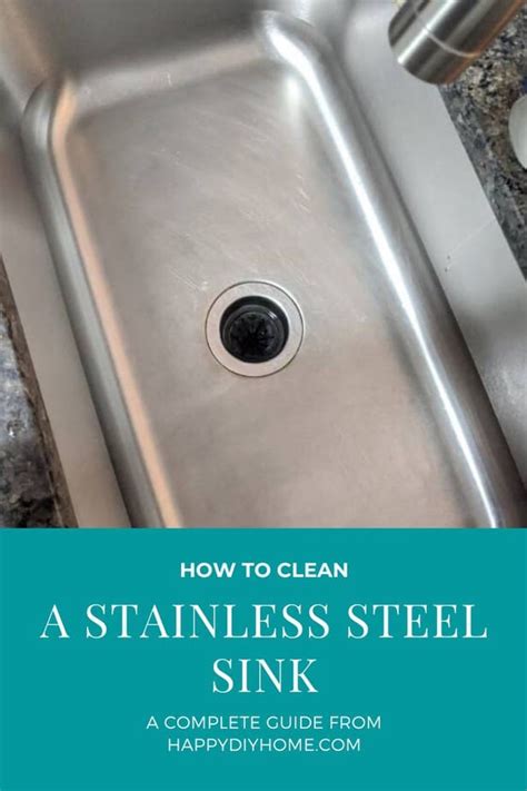 clean stainless steel sink  complete guide happy diy home