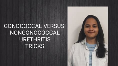 Easy Way To Remember Gonococcal Versus Nongonococcal Urethritis Youtube